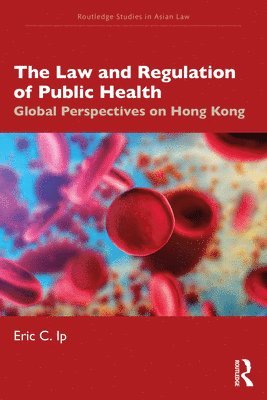 bokomslag The Law and Regulation of Public Health