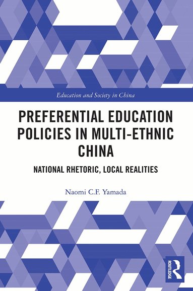 Naomi C.F. Yamada - Preferential Education Policies in Multi-ethnic China, Häftad