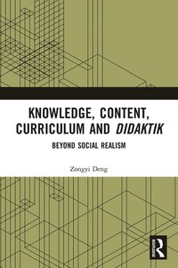 bokomslag Knowledge, Content, Curriculum and Didaktik