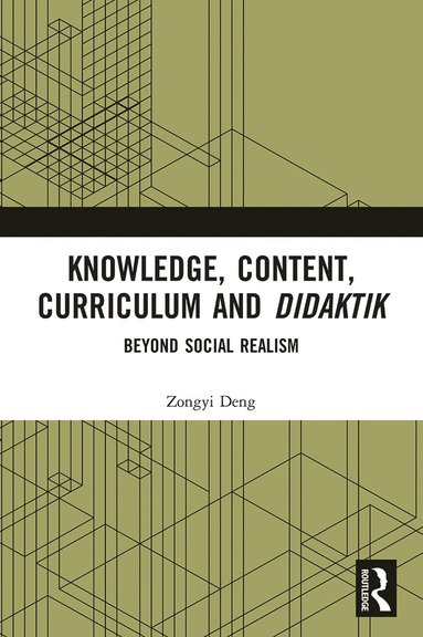 bokomslag Knowledge, Content, Curriculum and Didaktik