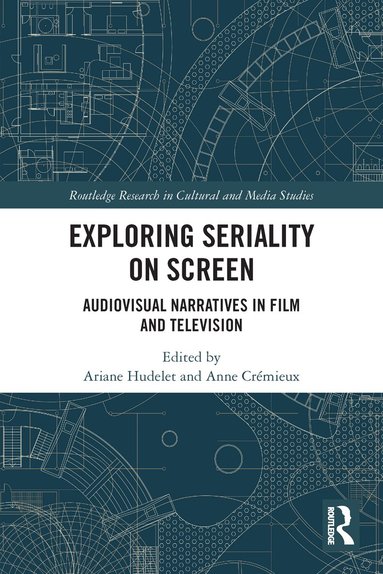 Ariane Hudelet, Anne Crémieux - Exploring Seriality on Screen, Häftad