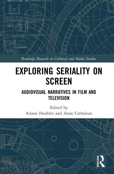 Ariane Hudelet, Anne Crémieux - Exploring Seriality on Screen, Inbunden