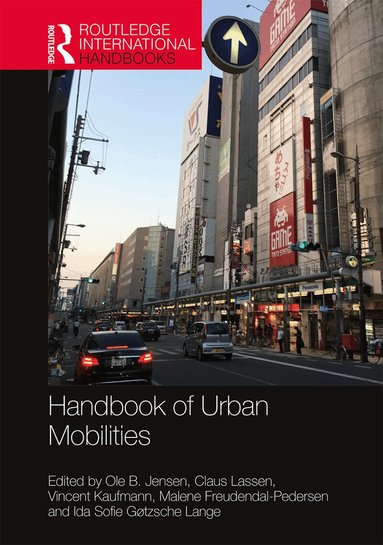 Ole B. Jensen, Claus Lassen, Vincent Kaufmann, Malene Freudendal-Pedersen, Ida Sofie Gøtzsche Lange - Handbook of Urban Mobilities, Häftad