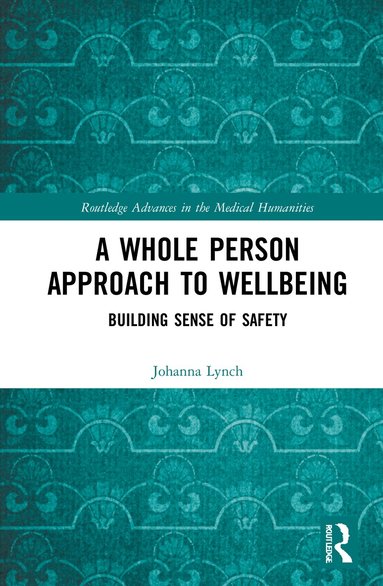 Johanna Lynch - Whole Person Approach to Wellbeing, Inbunden