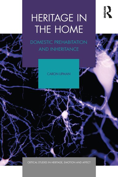 Caron Lipman - Heritage in the Home, Häftad