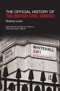 bokomslag The Official History of the British Civil Service