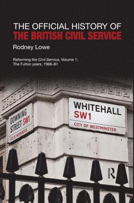 Rodney Lowe - Official History of the British Civil Service, Häftad