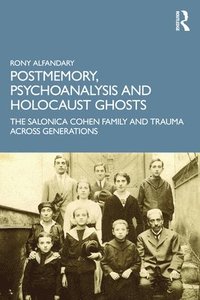 bokomslag Postmemory, Psychoanalysis and Holocaust Ghosts