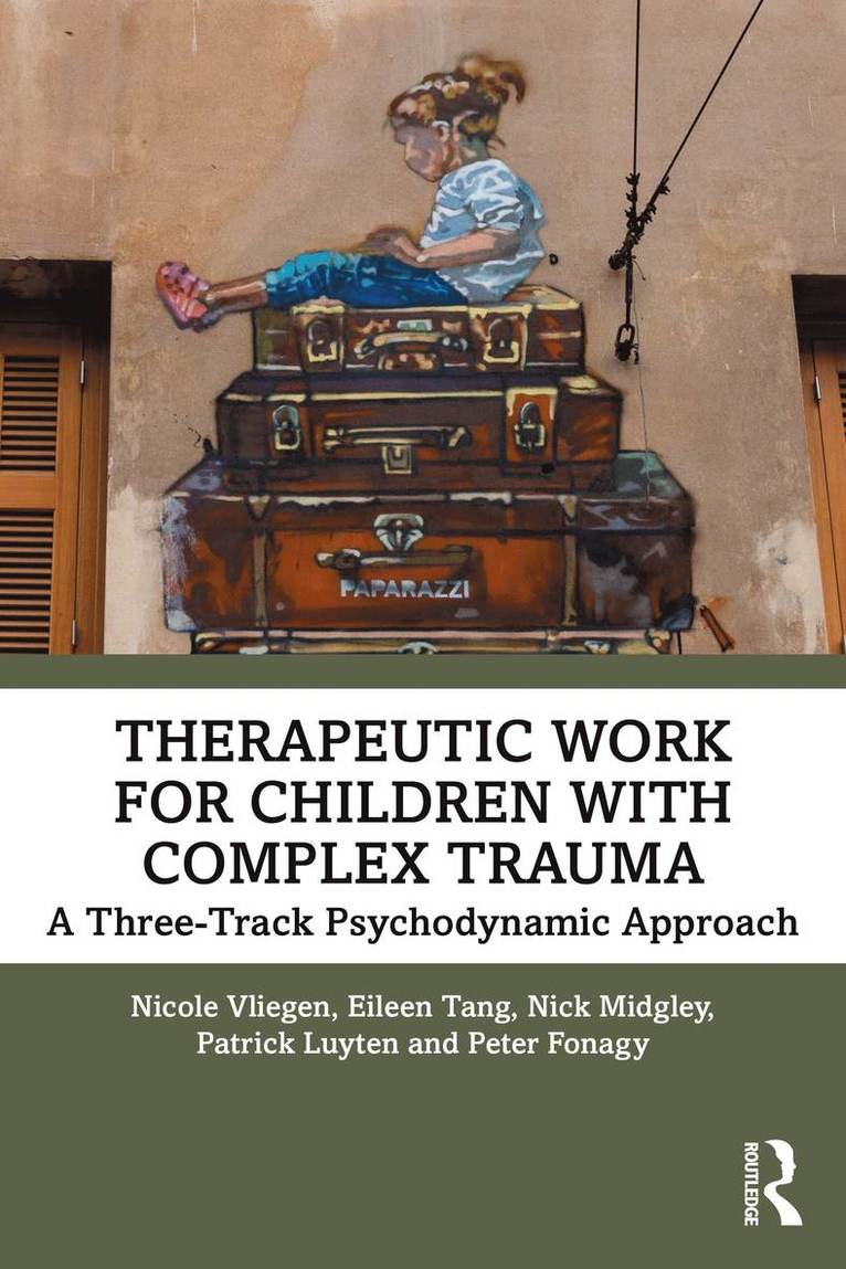 Therapeutic Work for Children with Complex Trauma 1