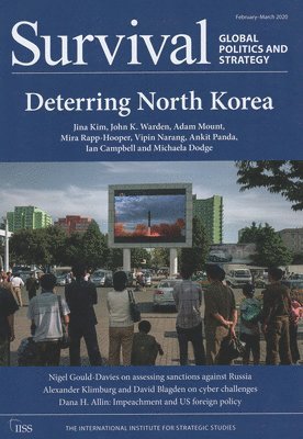 The International Institute for Strategic Studies (IISS), UK) The International Institute for Strategic Studies (IISS) (The International Institute for Strategic Studies (IISS), The International Institute for Strategi - Survival: Global Politics and Strategy (February-March 2020): Deterring North Korea, Häftad