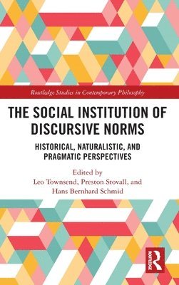 The Social Institution of Discursive Norms 1