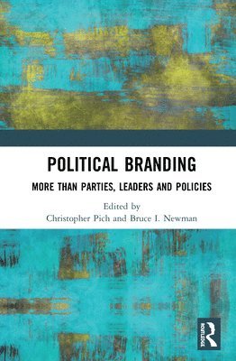 Christopher Pich, Bruce I. Newman - Political Branding, Inbunden