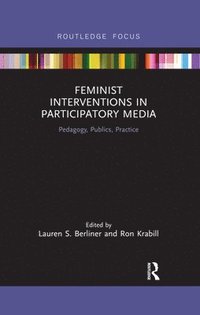 bokomslag Feminist Interventions in Participatory Media