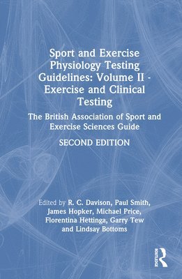 bokomslag Sport and Exercise Physiology Testing Guidelines: Volume II - Exercise and Clinical Testing