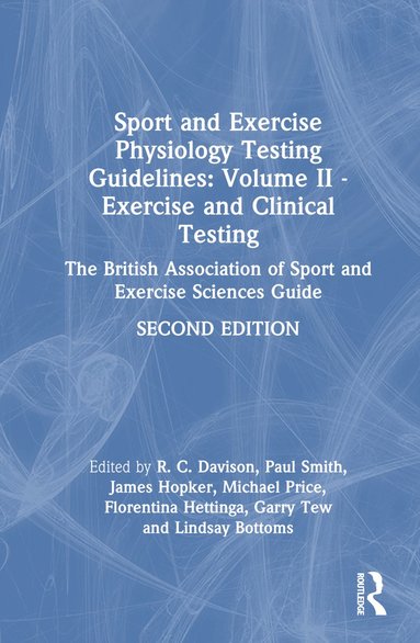 bokomslag Sport and Exercise Physiology Testing Guidelines: Volume II - Exercise and Clinical Testing