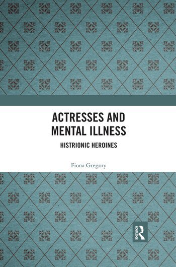Fiona Gregory - Actresses and Mental Illness, Häftad