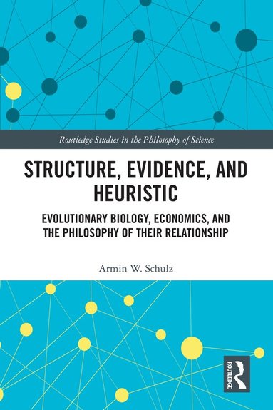 Armin W. Schulz - Structure, Evidence, and Heuristic, Häftad