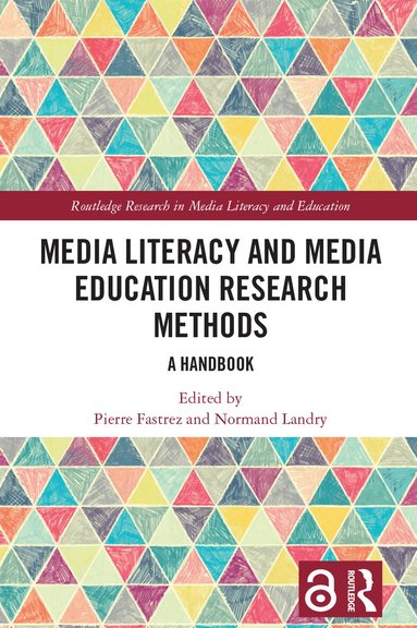 Pierre Fastrez, Normand Landry - Media Literacy and Media Education Research Methods, Inbunden