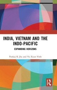 bokomslag India, Vietnam and the Indo-Pacific