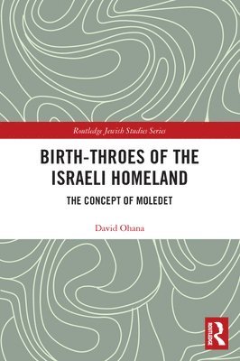 bokomslag Birth-Throes of the Israeli Homeland