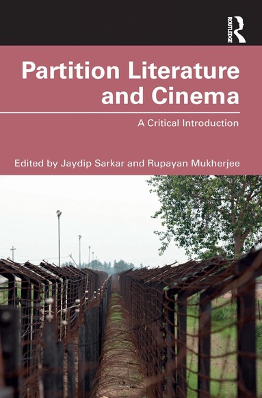 Jaydip Sarkar, Rupayan Mukherjee - Partition Literature and Cinema, Häftad