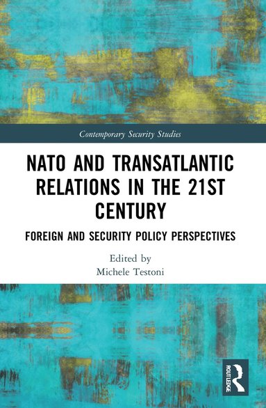 bokomslag NATO and Transatlantic Relations in the 21st Century