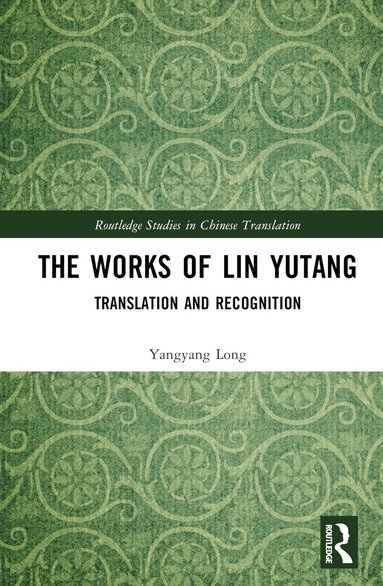 Yangyang Long - Works of Lin Yutang, Inbunden