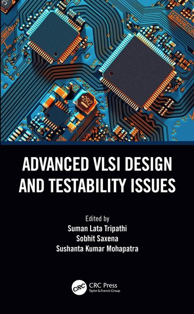 bokomslag Advanced VLSI Design and Testability Issues