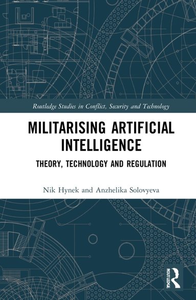 Nik Hynek, Anzhelika Solovyeva - Militarizing Artificial Intelligence, Inbunden