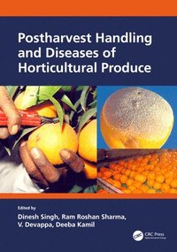 bokomslag Postharvest Handling and Diseases of Horticultural Produce