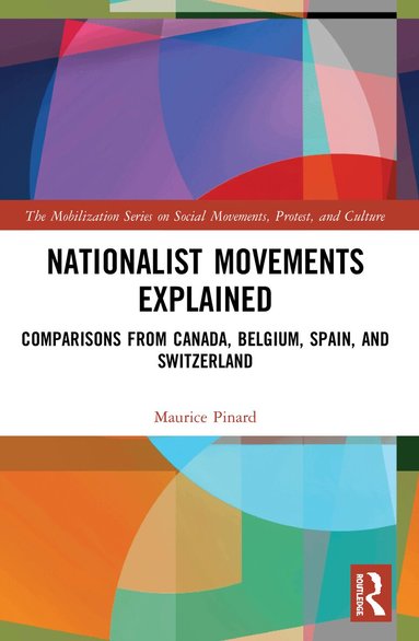 Maurice Pinard - Nationalist Movements Explained, Häftad