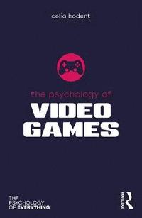 bokomslag The Psychology of Video Games
