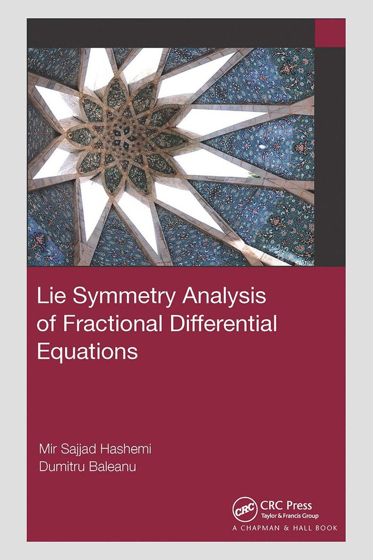Mir Sajjad Hashemi, Dumitru Baleanu, Turkey) Baleanu, Dumitru (Cankaya University - Lie Symmetry Analysis of Fractional Differential Equations, Häftad