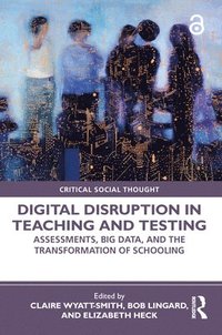 bokomslag Digital Disruption in Teaching and Testing