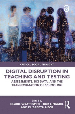 Digital Disruption in Teaching and Testing 1