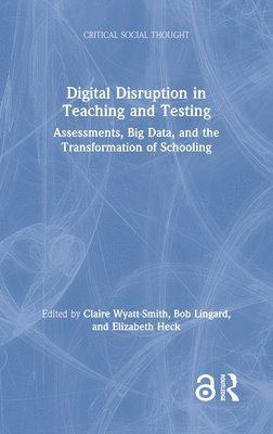 Digital Disruption in Teaching and Testing 1