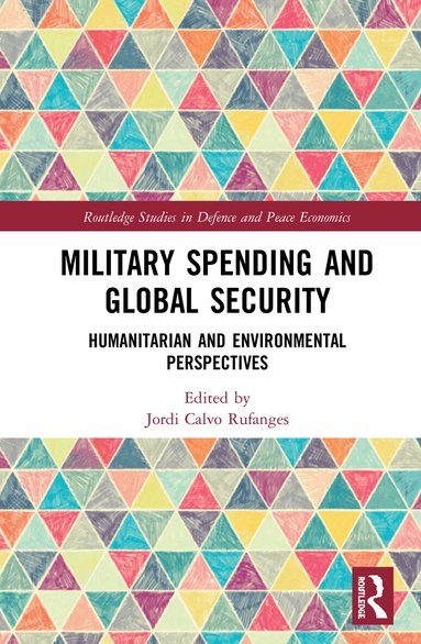Jordi Calvo Rufanges - Military Spending and Global Security, Inbunden