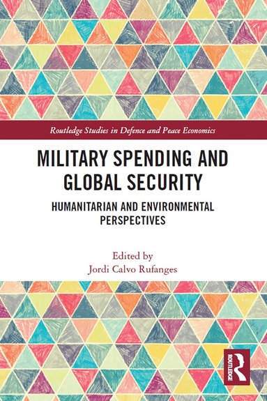 Jordi Calvo Rufanges - Military Spending and Global Security, Häftad