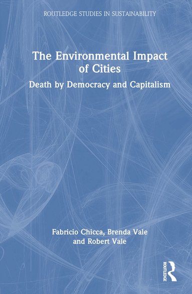 Fabricio Chicca, Brenda Vale, Robert Vale - Environmental Impact of Cities, Inbunden