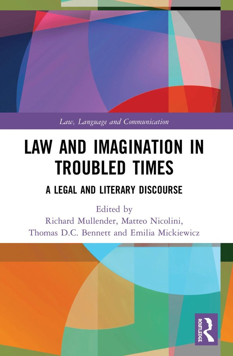 Richard Mullender, Matteo Nicolini, Thomas D.C. Bennett, Emilia Mickiewicz, Thomas D. C. Bennett - Law and Imagination in Troubled Times, Häftad