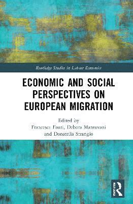 Francesca Fauri, Debora Mantovani, Donatella Strangio - Economic and Social Perspectives on European Migration, Inbunden