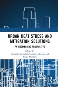 bokomslag Urban Heat Stress and Mitigation Solutions