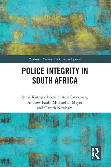 Sanja Kutnjak Ivkovich, Adri Sauerman - Police Integrity in South Africa, Häftad