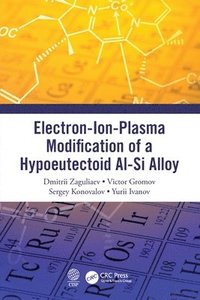bokomslag Electron-Ion-Plasma Modification of a Hypoeutectoid Al-Si Alloy