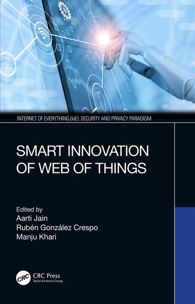 Aarti Jain, Rubén González Crespo, Manju Khari - Smart Innovation of Web of Things, Häftad