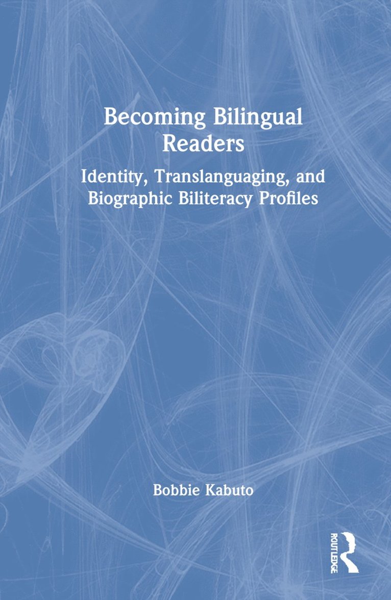 Bobbie Kabuto - Becoming Bilingual Readers, Inbunden