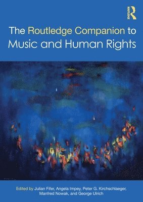The Routledge Companion to Music and Human Rights 1