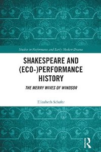 bokomslag Shakespeare and (Eco-)Performance History