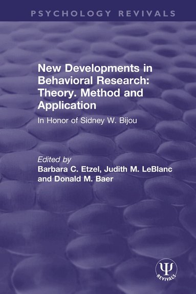 Barbara C. Etzel, Judith M. LeBlanc, Donald M. Baer - New Developments in Behavioral Research: Theory, Method and Application, Häftad