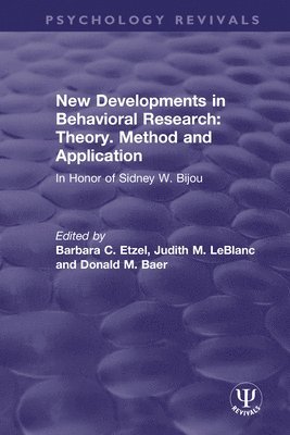 New Developments in Behavioral Research: Theory, Method and Application 1